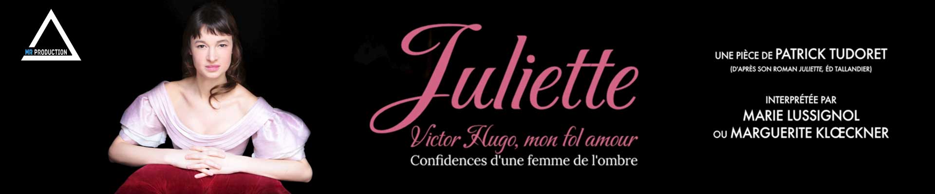 Juliette, Victor Hugo mon fol amour